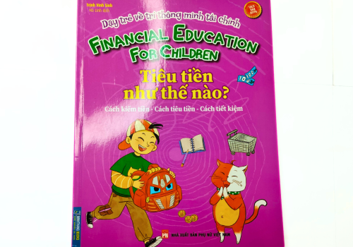 DẠY TRẺ TRÍ THÔNG MINH VỀ TÀI CHÍNH