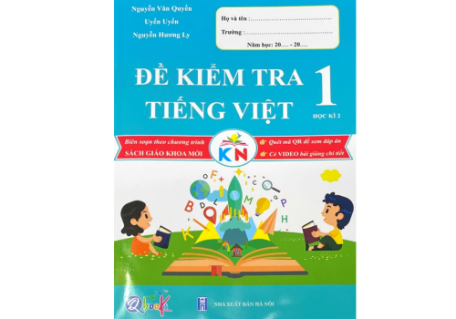ĐỀ KIỂM TRA TIẾNG VIỆT LỚP 1-HỌC KÌ 2