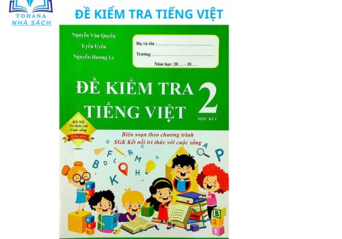 ĐỀ KIỂM TRA TIẾNG VIỆT LỚP 2 ( HỌC KÌ 1 )