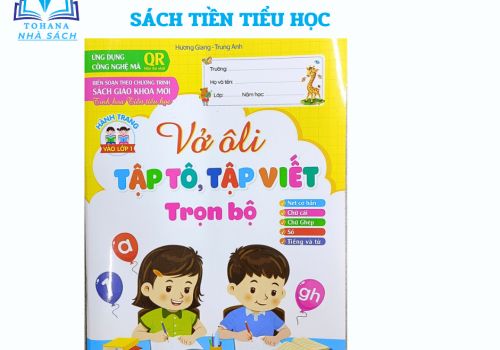 VỞ Ô LY TẬP TÔ, TẬP VIẾT CHO BÉ 4-6 TUỔI