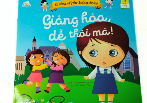KỸ NĂNG XỬ LÝ TÌNH HUỐNG CHO BÉ