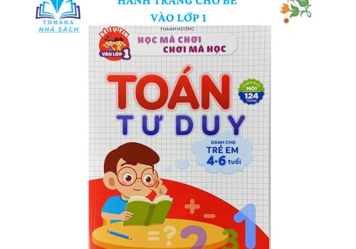 TOÁN TƯ DUY TRẺ 4-6 TUỔI