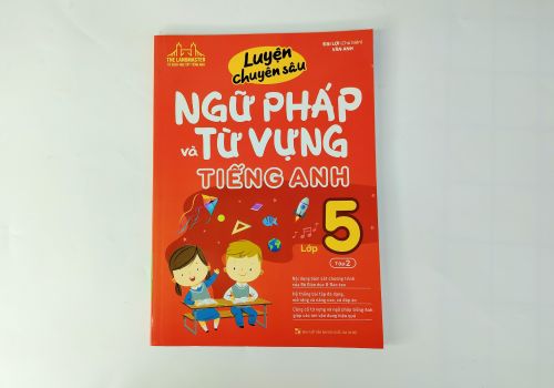 Luyện Chuyên Sâu Ngữ Pháp Và Từ Vựng Tiếng Anh Lớp 5/2