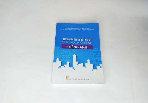 Hướng Dẫn Ôn Thi Tốt Nghiệp Trung Học Phổ Thông Môn Tiếng Anh