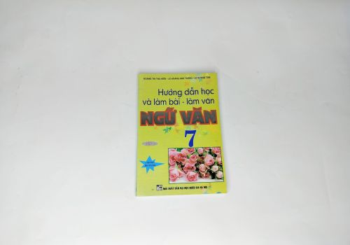 Hướng Dẫn Học Và Làm Bài - Làm Văn Ngữ Văn Lớp 7/2