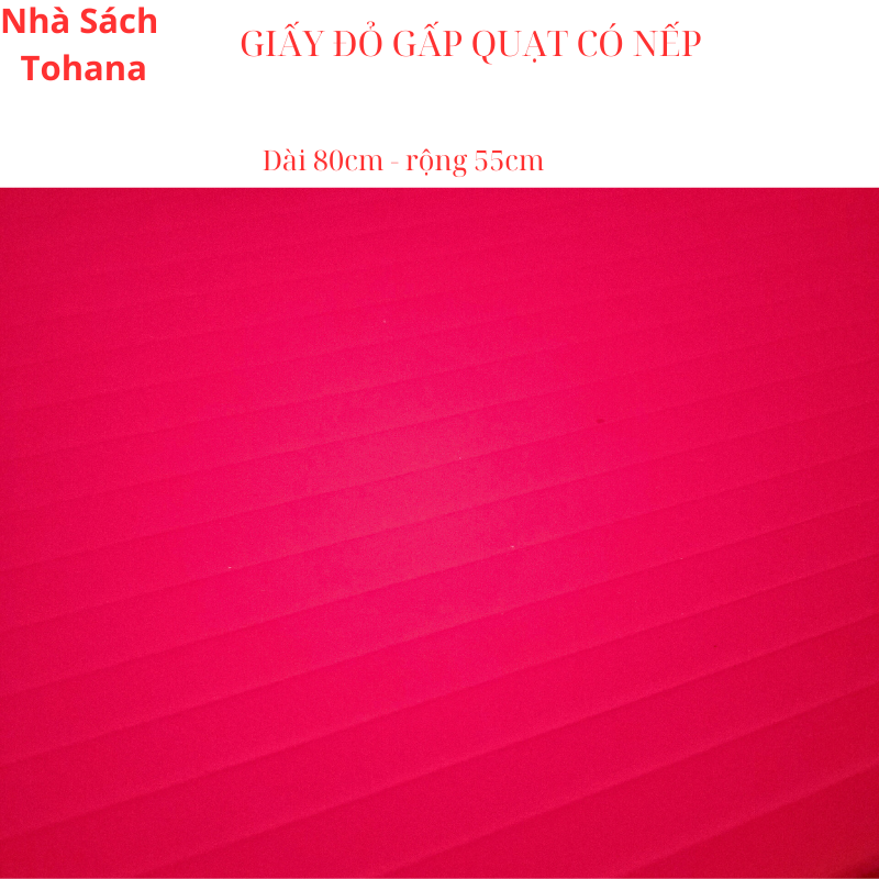 GIẤY ĐỎ GẤP QUẠT CÓ NẾP